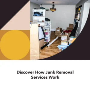 How Do Junk Removal Services Work