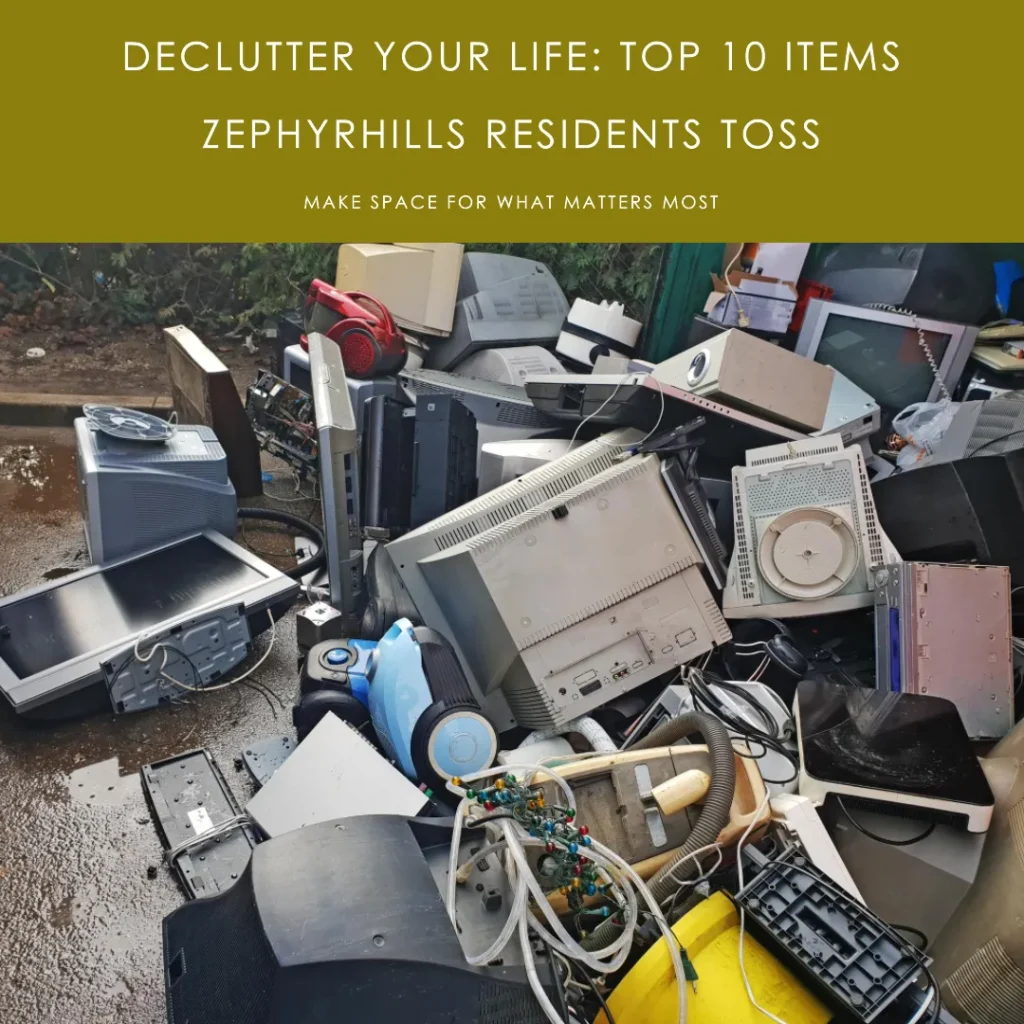 The Top 10 Most Common Items Zephyrhills Residents Get Rid Of